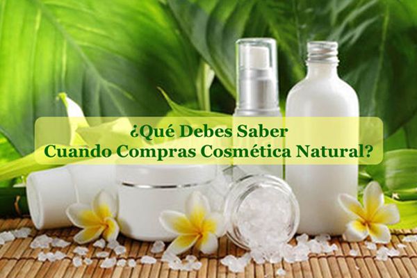 qué debes saber cuando compras cosmética natural